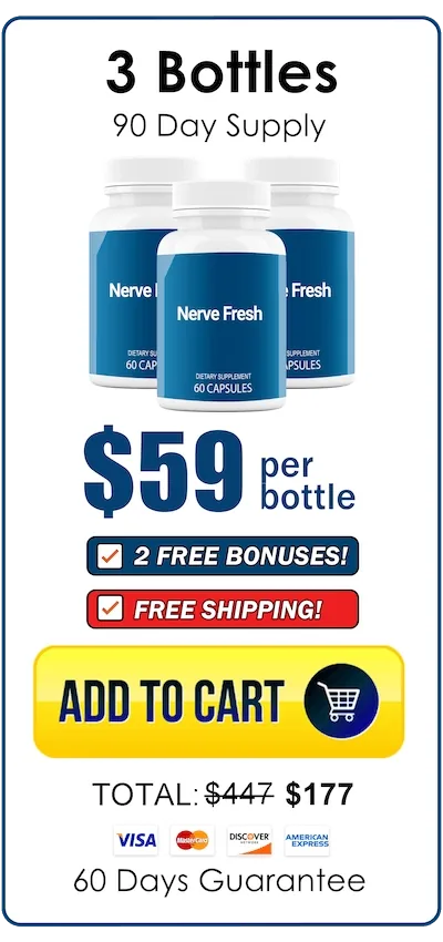 Nerve Fresh 3 bottles, 90 day supply, $59 per bottle, 2 free bonuses and free shipping